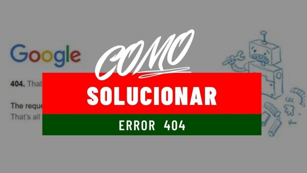 Errores 404 en Google: Todo lo que necesitas saber para verificar y solucionarlos 1 Error 404 verificar Google