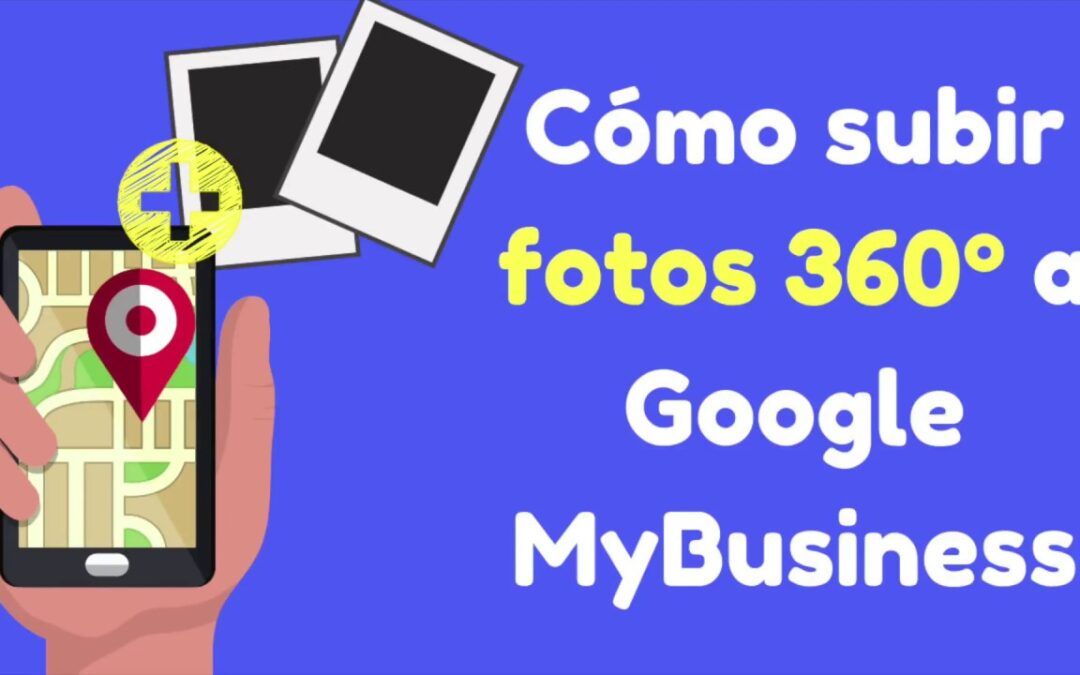 Mejora tu presencia en Google My Business con fotografía y recorridos virtuales